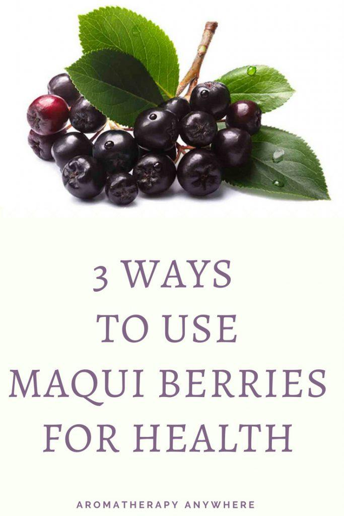 3 Ways to use Maqui Berries for Health