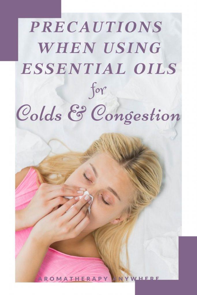 Precautions when using essential oils for colds & congestion