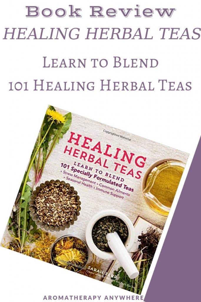 Healing Herbal Teas: Book Review Aromatherapy Anywhere