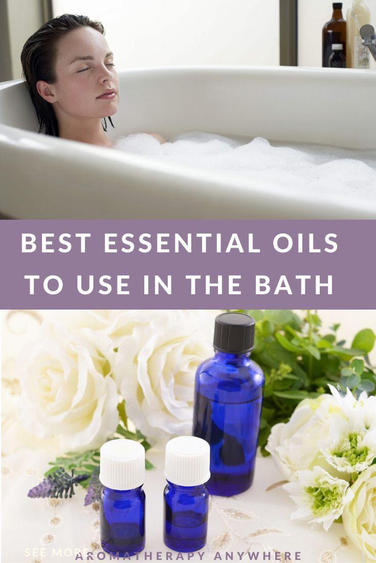 How To Use Essential Oils In The Bath: Turn An Ordinary Bath Into A