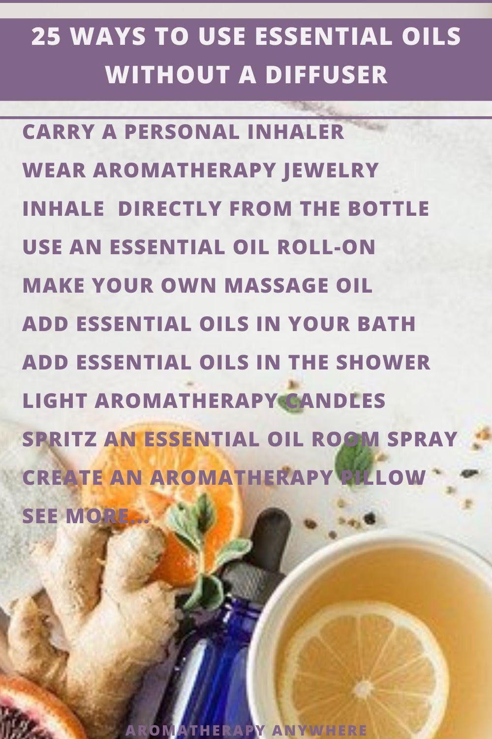 How To Use Essential Oils Without A Diffuser 30 Ideas Aromatherapy