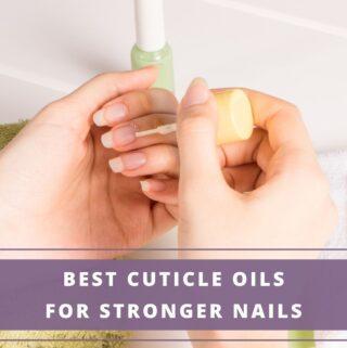 lady applying cuticle oil for stronger nails