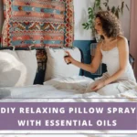 lady spraying relaxing essential oils on pillow